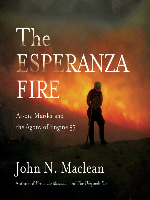 Title details for The Esperanza Fire by John Maclean - Available